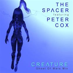 Download The Spacer Featuring Peter Cox - Creature