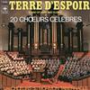 lataa albumi Les Choeurs Du Mormon Tabernacle, Orchestre De Philadelphie , Dir Eugene Ormandy - Terre Despoir Land Of Hope And Glory 20 Choeurs Célèbres
