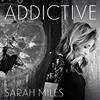 lyssna på nätet Sarah Miles - Addictive