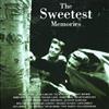 écouter en ligne Various - The Sweetest Memories