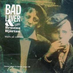 Download Bad Liver & Hans Brustna Hjärtan - Waits På Svenska