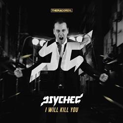 Download Psyched - I Will Kill You