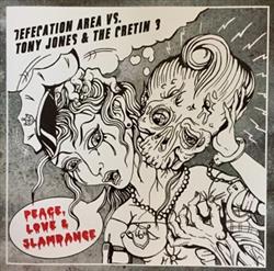 Download Defecation Area vs Tony Jones & The Cretin 3 - Peace Love Slamdance