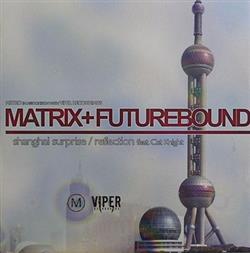 Download Matrix+Futurebound - Shanghai Surprise Reflection