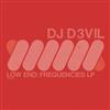 DJ D3VIL - Low End Frequencies LP
