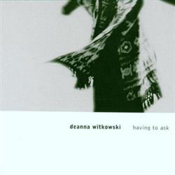 Download Deanna Witkowski - Having To Ask