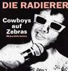 ascolta in linea Die Radierer - Cowboys Auf Zebras The Best Of Die Radierer