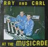 lataa albumi Ray And Carl - At The Musicade