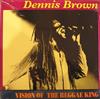 lytte på nettet Dennis Brown - Vision Of The Reggae King