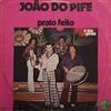 lytte på nettet João Do Pife E Sua Gente - Prato Feito