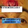 lataa albumi EXTREMEBULLSHIT - The Side Effects Of Noise Music aka incredibly long titles album
