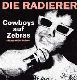 Download Die Radierer - Cowboys Auf Zebras The Best Of Die Radierer