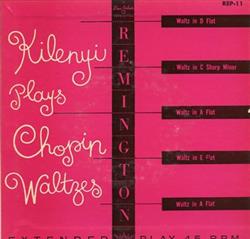 Download Edward Kilenyi - Kilenyi Plays Chopin Waltzes
