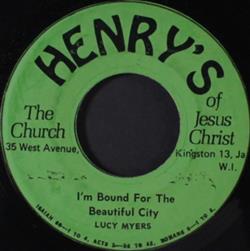 Download Lucy Myers - Im Bound For The Beautiful City Heaven Is A Holy Place