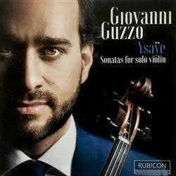 Download Giovanni Guzzo, Ysaÿe - Sonatas For Solo Violin