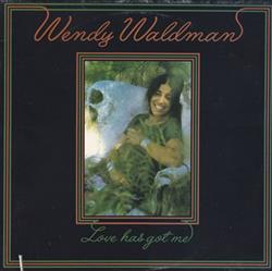 Download Wendy Waldman - Love Has Got Me
