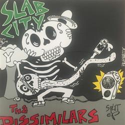 Download The Dissimilars, Slab City - Split EP