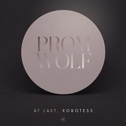 Download Prom Wolf - At Last Robotess