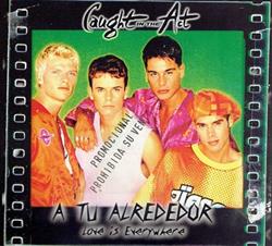 Download Caught In The Act - A Tu Alrededor Love Is Everywhere