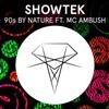 écouter en ligne Showtek Ft MC Ambush - 90s By Nature
