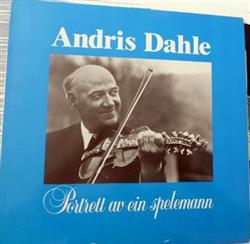 Download Andris A Dahle - Portrett av ein spelemann