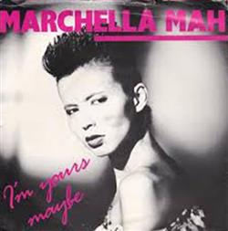 Download Marchella Mah - Im Yours Maybe