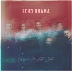 Download Echo Drama - Before It All Ends