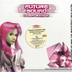 Download Trance Generators - Wildstyle Generation Remixes 2008