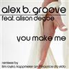 écouter en ligne Alex B Groove Feat Alison Degbe - You Make Me