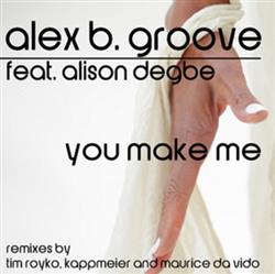 Download Alex B Groove Feat Alison Degbe - You Make Me