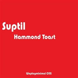 Download Suptil - Hammond Toast