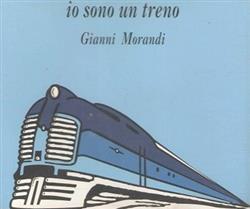 Download Gianni Morandi - Io Sono Un Treno