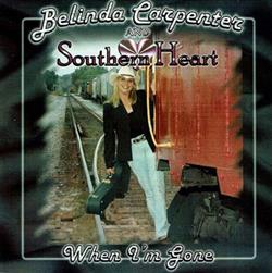 Download Belinda Carpenter And Southern Heart - When Im Gone