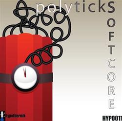 Download Softcore - Polyticks