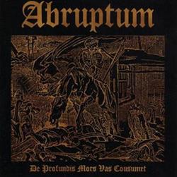 Download Abruptum - De Profundis Mors Vas Cousumet