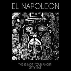 Download El Napoleon - This Is Not Your Anger Dirty Rat