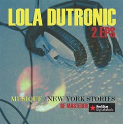Download Lola Dutronic - 2EPS Musique New York Stories