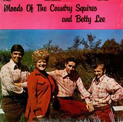 Download The Country Squires - Moods Of The Country Squires And Betty Lee