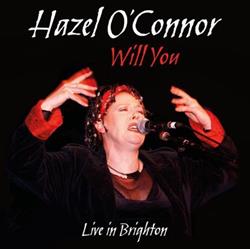 Download Hazel O'Connor - Will You Live In Brighton
