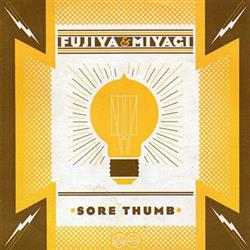 Download Fujiya & Miyagi - Sore Thumb