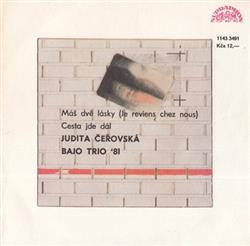 Download Judita Čeřovská, Bajo Trio '81 - Máš Dvě Lásky Je Reviens Chez Nous Cesta Jde Dál
