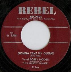 Download Bobby Hodge Accompanied By The Rainbow Rangers - Gonna Take My Guitar So Easy To Love
