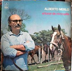 Download Alberto Merlo - El Lunar De Mi Tropilla