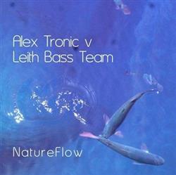 Download Alex Tronic V Leith Bass Team - NatureFlow