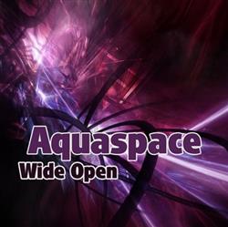 Download Aquaspace - Wide Open