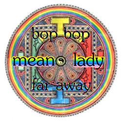 Download Mean Lady - Bop Bop Far Away
