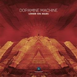 Download Dopamine Machine - Loner On Mars