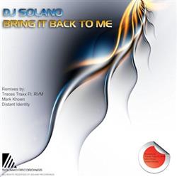 Download DJ Solano - Bring It Back To Me EP