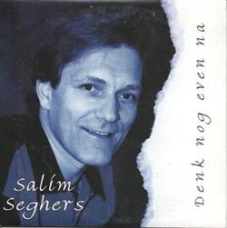 Download Salim Seghers - Denk Nog Even Aan Mij