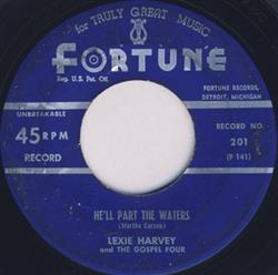 Download Lexie Harvey And The Gospel Four - Hell Part The Waters All The Way To Heaven